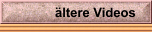 &auml;ltere Videos